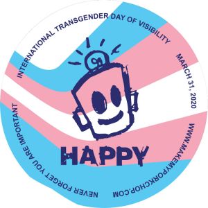 HAPPY - International Transgender Day of Visibility